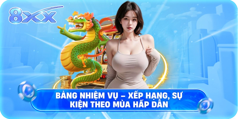 Bảng nhiệm vụ – xếp hạng, sự kiện theo mùa hấp dẫn
