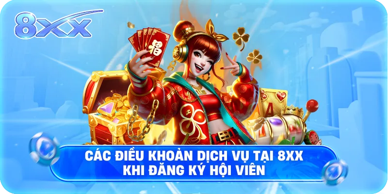 Các điều khoản dịch vụ tại 8XX khi đăng ký hội viên