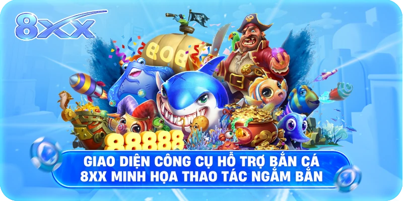 Giao diện Công cụ hỗ trợ bắn cá 8XX minh họa thao tác ngắm bắn