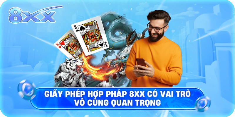 Giấy phép hợp pháp 8XX có vai trò vô cùng quan trọng