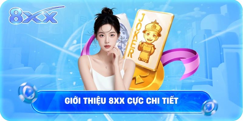 Giới thiệu 8XX cực chi tiết