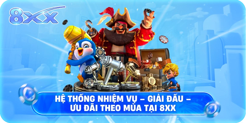 Hệ thống nhiệm vụ – giải đấu – ưu đãi theo mùa tại 8XX