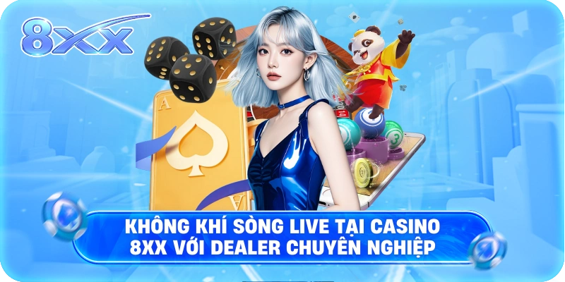 Không khí sòng live tại Casino 8XX với dealer chuyên nghiệp