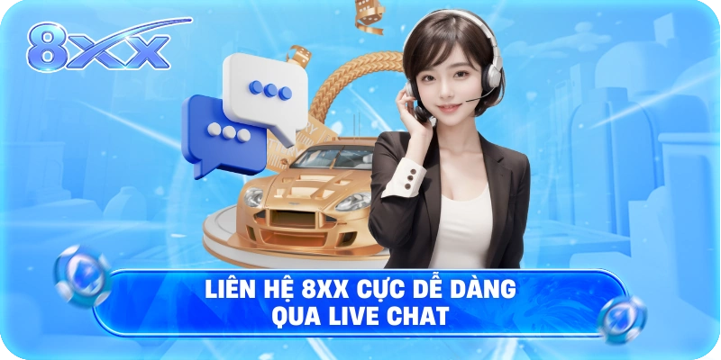 Liên hệ 8XX cực dễ dàng qua live chat