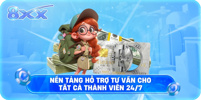 Nền tảng hỗ trợ tư vấn cho tất cả thành viên 24/7