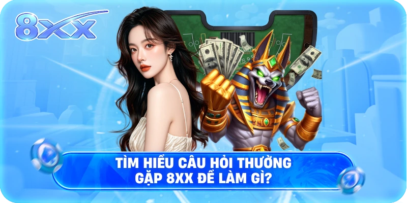Tìm hiểu câu hỏi thường gặp 8XX để làm gì?